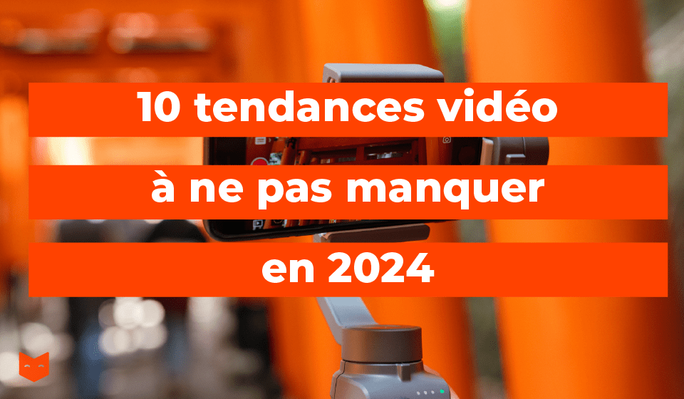 10 tendances vidéo à ne pas manquer en 2024