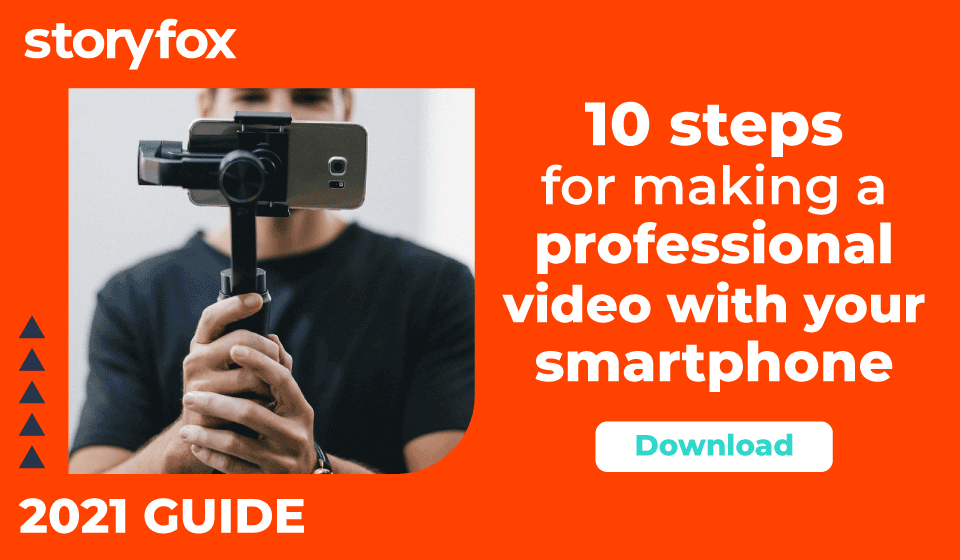 Guide: 10 steps for making a professional video with your smartphone