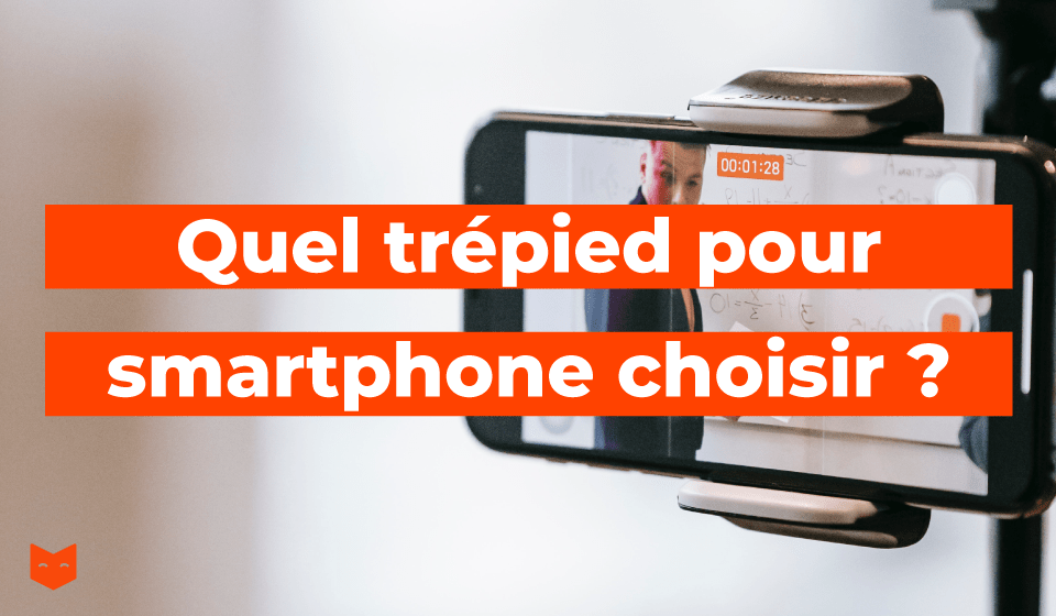 Quel trépied pour smartphone choisir ?