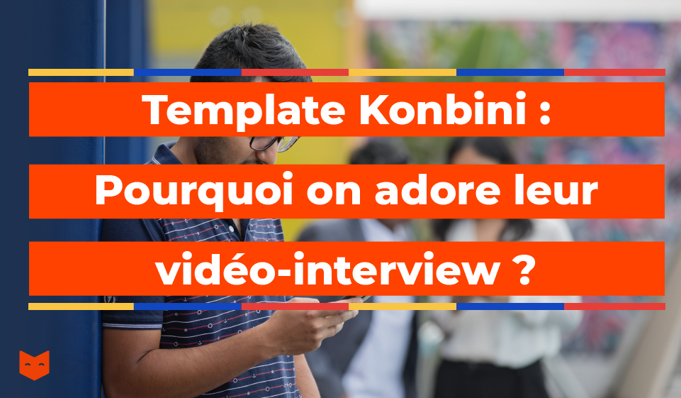 Template Konbini : pourquoi on adore leur vidéo-interview ?