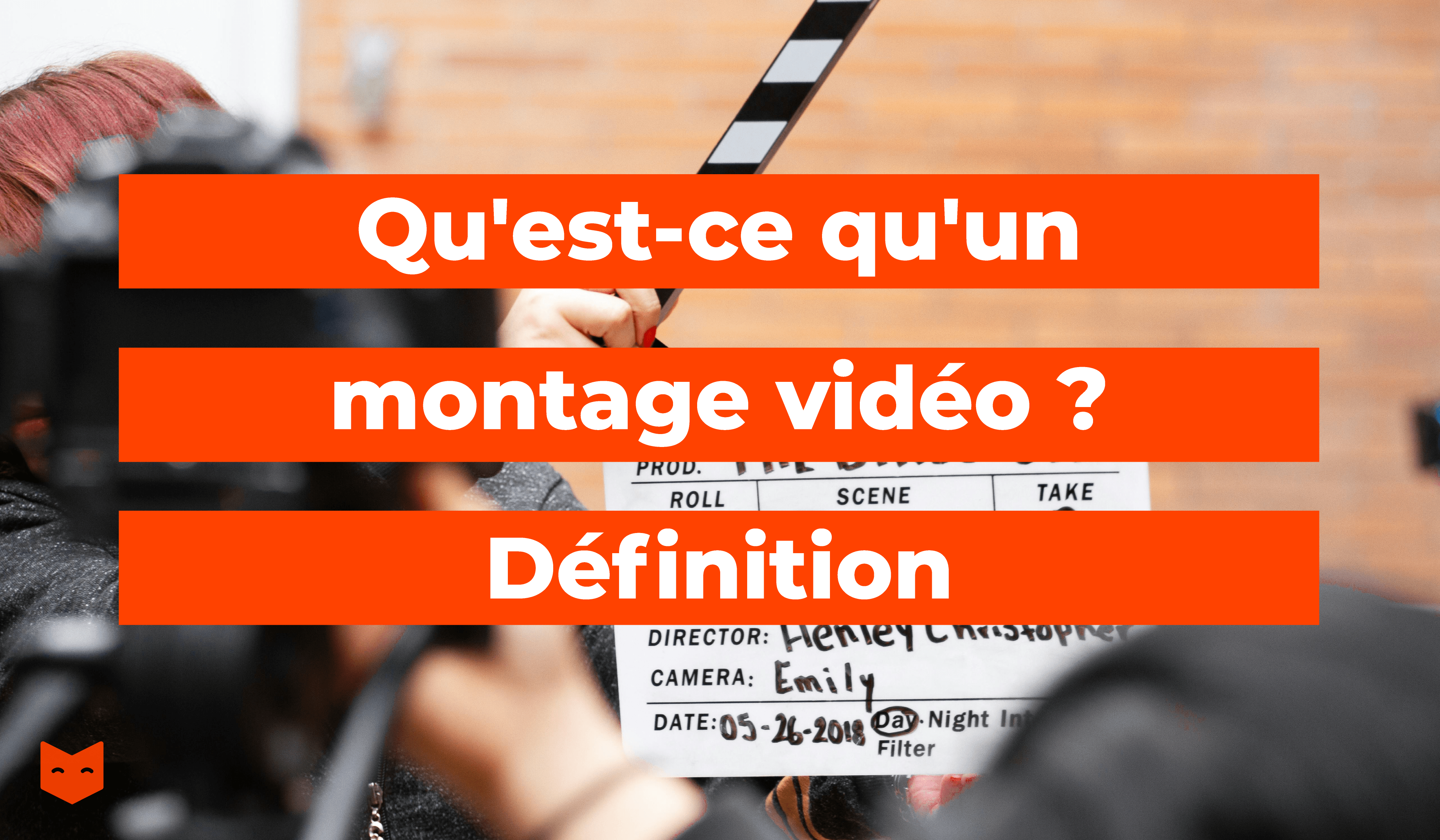 Qu'est-ce qu'un montage vidéo ? Définition